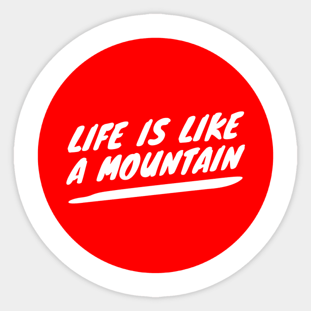 Life is like a mountain Sticker by GMAT